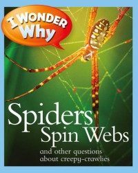 Spiders Spin Webs