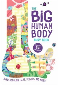 The Big Human Body : Busy Book