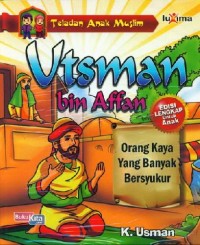 Utsman bin Affan: Orang Kaya yang Banyak Bersyukur