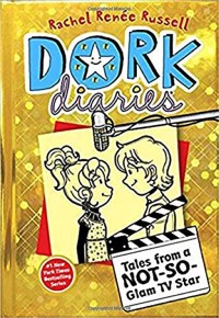 Dork Diaries: Tales From a Not-So-Glam TV Star