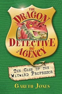 The Dragon Detective Agency: The Case of The Wayward Professor