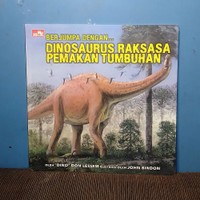 Berjumpa dengan Dinosaurus Raksasa Pemakan Tumbuhan