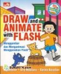 Draw and Animate with Flash = Menggambar dan Menganimasi Menggunakan Flash