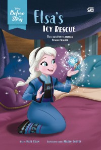 Elsa's Icy Rescue = Elsa dan Penyelamatan Tengah Malam