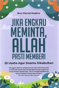 Jika Engkau Meminta, Allah Pasti Memberi