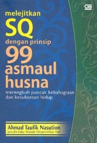 Melejitkan SQ dengan Prinsip 99 Asmaul Husna