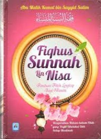 Fiqhus Sunnah Lin Nisa = Panduan Fikih Lengkap Bagi Wanita