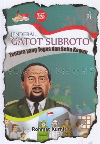 Jenderal Gatot Subroto: Tentara yang Tegas dan Setia Kawan