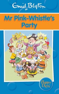 Mr Pink-Whistle's Party