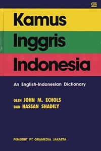 Kamus Inggris Indonesia = an English-Indonesian Dictionary