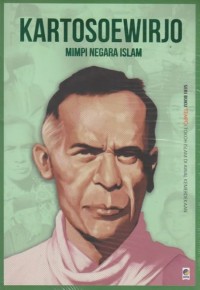 Kartosoewirjo: Mimpi Negara Islam