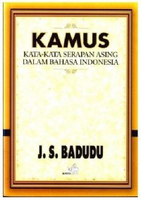 Kamus Kata-Kata Serapan Asing dalam Bahasa Indonesia