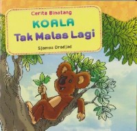 Koala Tak Malas Lagi