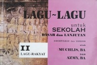 Lagu-Lagu untuk Sekolah Dasar dan Lanjutan: Lagu Rakyat II