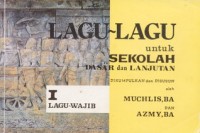 Lagu-lagu untuk Sekolah Dasar dan Lanjutan: Lagu Wajib I