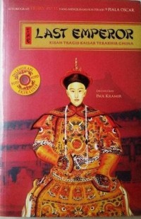 The Last Emperor: Kisah Tragis Kaisar Terakhir China