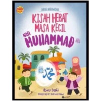 Kisah Hebat Masa Kecil Nabi Muhammad