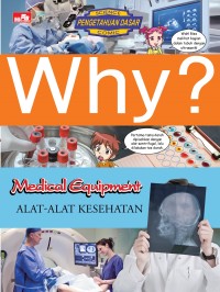 Why? Medical Equipment - Alat-Alat Kesehatan