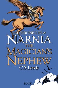 The Chronicles of Narnia: The Magician's Nephew