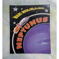 Mari Menjelajah Neptunus = Blast Off! Let's Explore Neptune