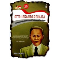 Otto Iskandardinata: Penggagas Pekik Nasional 