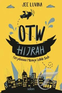 OTW Hijrah: Perjalanan Menuju Lebih Baik