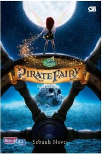 The Pirate Fairy = Peri Perompak: Sebuah Novel