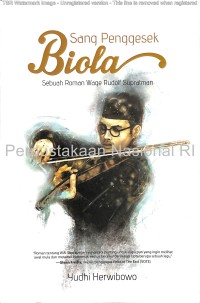 Sang Penggesek Biola: Sebuah Roman Wage Rudolf Supratman