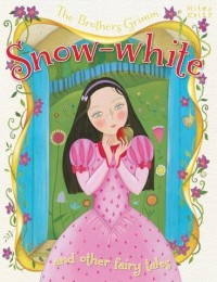 Snow-White and Other Fairy Tales