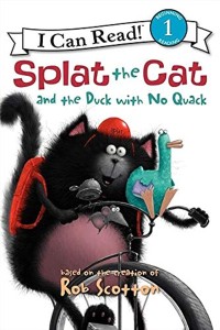 Splat the Cat : and the Duck With No Quack