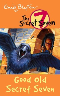 The Secret Seven: Good Old Secret Seven