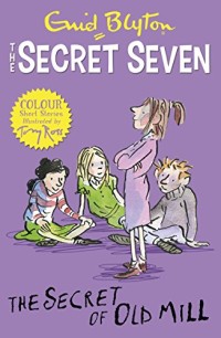 The Secret Seven: The Secret of Old Mill