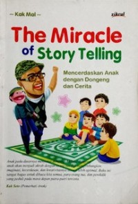 The Miracle of Story Telling: Mencerdaskan Anak dengan Dongeng dan Cerita