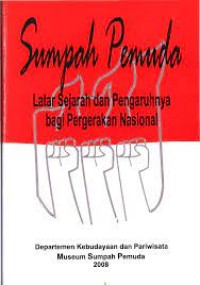 Sumpah Pemuda: Latar Sejarah dan Pengaruhnya bagi Pergerakan Nasional