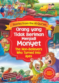 Orang yang Tidak Beriman menjadi Monyet = The Non-Believers Who Turned into Apes