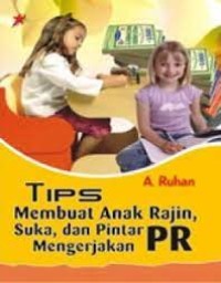 Tips Membuat Anak Rajin, Suka, dan Pintar Mengerjakan PR