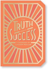 The Truth About Success