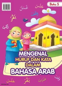 Mengenal Huruf dan Kata dalam Bahasa Arab Buku 5