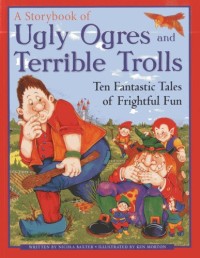 Ugly Ogres and Terrible Trolls