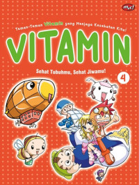 Vitamin 4: Sehat Tubuhmu, Sehat Jiwamu!