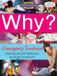 Why? Emergency Treatment