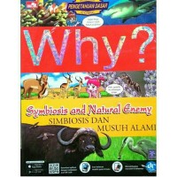 Why? Symbiosis and Natural Enemy - Simbiosis dan Musuh Alami