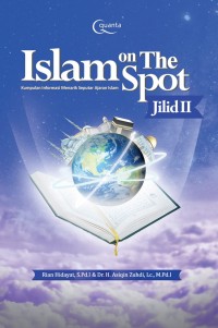Image of Islam On The Spot: Kumpulan Informasi Menarik Seputar Ajaran Islam Jilid II